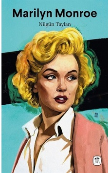 Marilyn Monroe: Melankolik Sarışın - Nilgün Taylan - Gerekli Kitaplar Marilyn Monroe: Melankolik Sarışın - Nilgün Taylan - Gerekli Kitaplar