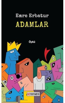 Adamlar - Emre Erbatur - Ve Yayınevi Adamlar - Emre Erbatur - Ve Yayınevi