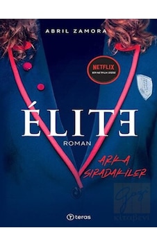 Elite - Arka Sıradakiler - Abril Zamora - Teras Kitap Elite - Arka Sıradakiler - Abril Zamora - Teras Kitap