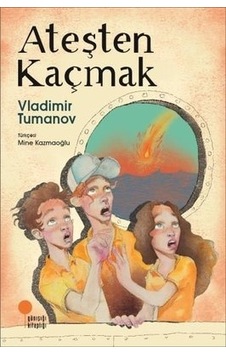 Ateşten Kaçmak - Vladimir Tumanov - Günışığı Kitaplığı