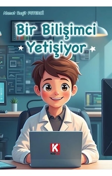 Bir Bilişimci Yetişiyor / Ahmet Raşit Petekci