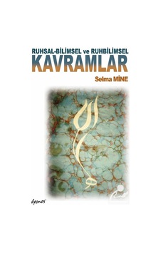 Ruhsal-bilimsel Ve Ruhbilimsel Kavramlar / Selma Mine Ruhsal-bilimsel Ve Ruhbilimsel Kavramlar / Selma Mine