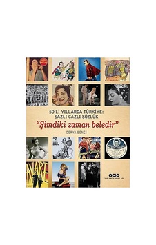 50 Li Yıllarda Türkiye: Sazlı Cazlı Sözlük Şimdiki Zaman Beledir Karton Kapak 50 Li Yıllarda Türkiye: Sazlı Cazlı Sözlük Şimdiki Zaman Beledir Karton Kapak