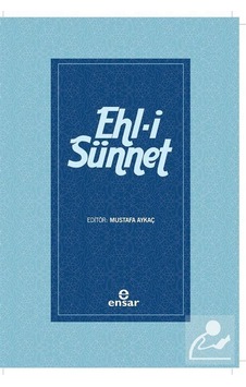 Ehl-i Sünnet- Ensar Neşriyat Ehl-i Sünnet- Ensar Neşriyat
