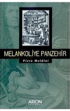 Melankoliye Panzehir Piero Meldini 2.El İadesiz