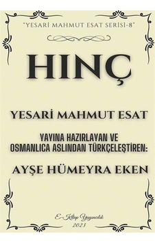 Hınç - Yesari Mahmut Esat - E Kitap Yayıncılık Hınç - Yesari Mahmut Esat - E Kitap Yayıncılık