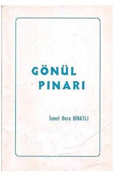 Gönül Pınarı - İsmet Bora Binatlı Gönül Pınarı - İsmet Bora Binatlı