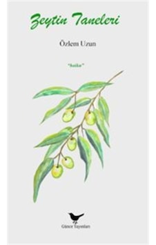 Zeytin Taneleri / Özlem Uzun