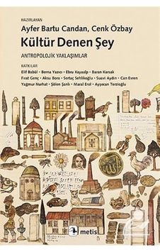 Kültür Denen Şey / Kolektif Kültür Denen Şey / Kolektif