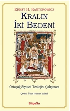 Kralın İki Bedeni - Ernst Kantorowicz - Bilgesu Yayıncılık Kralın İki Bedeni - Ernst Kantorowicz - Bilgesu Yayıncılık