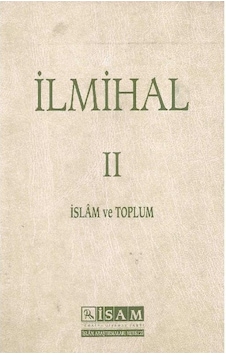 İlmihal 2 - İslam Ve Toplum İlmihal 2 - İslam Ve Toplum