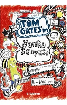 Tom Gates'in Harika Dünyası - Liz Pichon - Tudem Yayınları Tom Gates'in Harika Dünyası - Liz Pichon - Tudem Yayınları