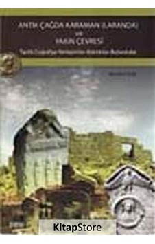 Antik Çağda Karaman (Laranda) ve Yakın Çevresi - Mehmet Kurt - Çizgi Kitabevi Antik Çağda Karaman (Laranda) ve Yakın Çevresi - Mehmet Kurt - Çizgi Kitabevi