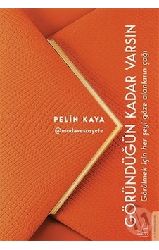 Göründüğün Kadar Varsın - Pelin Kaya - Destek Yayınları Göründüğün Kadar Varsın - Pelin Kaya - Destek Yayınları