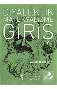 Diyalektik Materyalizme Giriş - August Thalheimer - Yordam Kitap Diyalektik Materyalizme Giriş - August Thalheimer - Yordam Kitap