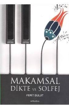 Makamsal Dikte ve Solfej - Ferit Bulut - Arkadaş Yayıncılık
