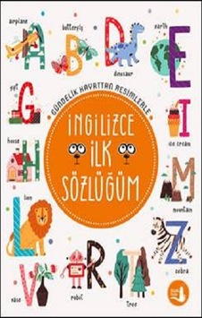 Gündelik Hayattan Resimlerle İngilizce İlk Sözlüğüm- Büyülü Fener Gündelik Hayattan Resimlerle İngilizce İlk Sözlüğüm- Büyülü Fener