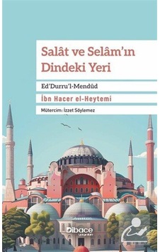 Salat Ve Selam'ın Dindeki Yeri Ed'durru'l-mendûd / İbn Hacer E... Salat Ve Selam'ın Dindeki Yeri Ed'durru'l-mendûd / İbn Hacer E...