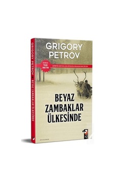 Beyaz Zambaklar Ülkesinde - Grigory Petrov - IQ Kültür Sanat Yayıncılık