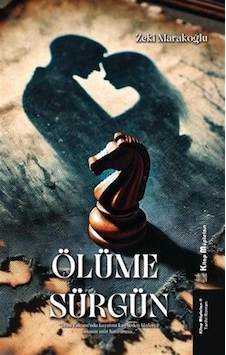 Ölüme Sürgün / Zeki Marakoğlu Ölüme Sürgün / Zeki Marakoğlu