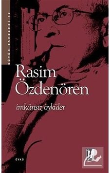 İmkansız Öyküler - Rasim Özdenören İmkansız Öyküler - Rasim Özdenören