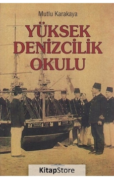 Yüksek Denizcilik Okulu - Mutlu Karakaya - Kastaş Yayınları Yüksek Denizcilik Okulu - Mutlu Karakaya - Kastaş Yayınları