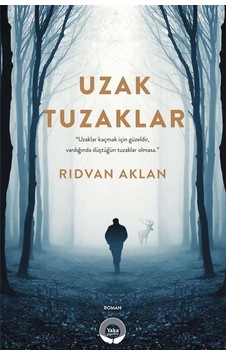Uzak Tuzaklar / Rıdvan Aklan