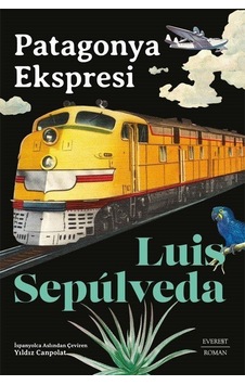Patagonya Ekspresi / Luis Sepúlveda Patagonya Ekspresi / Luis Sepúlveda