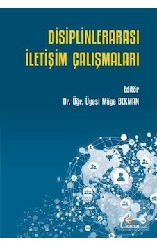 Disiplinlerarası İletişim Çalışmaları- Kriter Disiplinlerarası İletişim Çalışmaları- Kriter