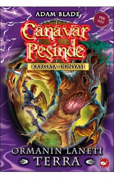 Canavar Peşinde 35 - Ormanın Laneti Terra - Adam Blade - Beyaz Balina Yayınları