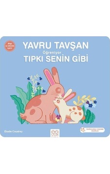 Yavru Tavşan Öğreniyor Tıpkı Senin Gibi / Elodie Coudray Yavru Tavşan Öğreniyor Tıpkı Senin Gibi / Elodie Coudray