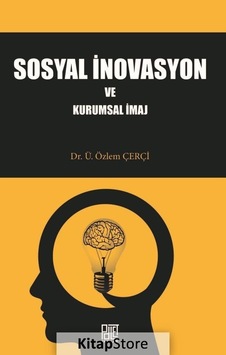 Sosyal İnovasyon ve Kurumsal İmaj / Dr. Ü. Özlem Çerçi