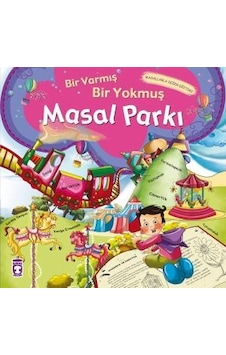 Bir Varmış Bir Yokmuş Masal Parkı (Karton Kapak) Bir Varmış Bir Yokmuş Masal Parkı (Karton Kapak)