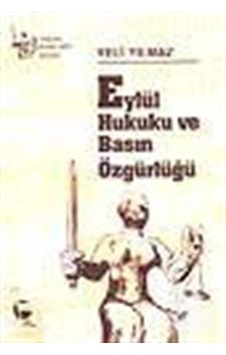 Eylül Hukuku ve Basın Özgürlüğü - Veli Yılmaz - Belge Yayınları Eylül Hukuku ve Basın Özgürlüğü - Veli Yılmaz - Belge Yayınları