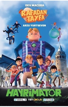 TRT Çocuk - Dev Macera Rafadan Tayfa - Hayrimatör - Arzu Yurtseven - İSF Yayınları TRT Çocuk - Dev Macera Rafadan Tayfa - Hayrimatör - Arzu Yurtseven - İSF Yayınları
