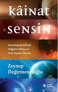 Kainat Sensin - Zeynep Değirmencioğlu - Doğan Novus Kainat Sensin - Zeynep Değirmencioğlu - Doğan Novus