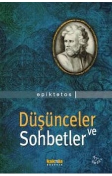 Düşünceler Ve Sohbetler Epiktetos Düşünceler Ve Sohbetler Epiktetos