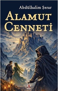 Alamut Cenneti / Abdul Halim Serar Alamut Cenneti / Abdul Halim Serar