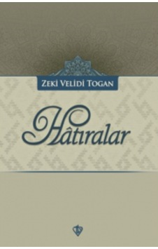 Hatıralar Zeki Velidi Togan Diyanet Vakfi Yayinlari 9789753893558