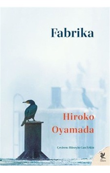 Fabrika / Hiroko Oyamada Fabrika / Hiroko Oyamada
