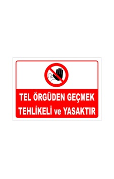 Tel Örgüden Geçmek Tehlikeli Ve Yasaktır Levhası Levha Ytr 063 25x35 Cm Dekota 3 Mm Tel Örgüden Geçmek Tehlikeli Ve Yasaktır Levhası Levha Ytr 063 25x35 Cm Dekota 3 Mm