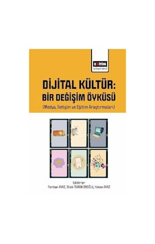 Dijital Kültür Bir Değişim Öyküsü Medya, İletişim Ve Eğitim A... Dijital Kültür Bir Değişim Öyküsü Medya, İletişim Ve Eğitim A...