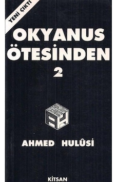 Okyanus Ötesinden 2 - Ahmed Hulûsi