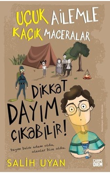 Dikkat Dayım Çıkabilir Uçuk Ailemle Kaçık Maceralar Dikkat Dayım Çıkabilir Uçuk Ailemle Kaçık Maceralar