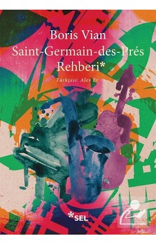 Saint - Germain - des - Pres Rehberi - Boris Vian - Sel Yayıncılık Saint - Germain - des - Pres Rehberi - Boris Vian - Sel Yayıncılık