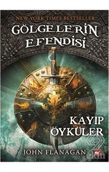 Gölgelerin Efendisi 11 Kayıp Öyküler/John Flanagan
