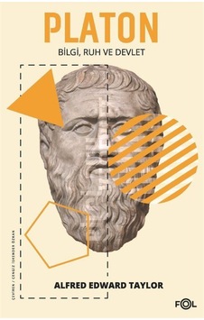 Platon - Bilgi Ruh ve Devlet - Alfred Edward Taylor - Fol Kitap Platon - Bilgi Ruh ve Devlet - Alfred Edward Taylor - Fol Kitap
