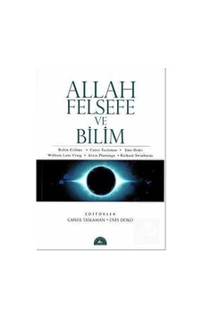 Allah Felsefe ve Bilim - Alvin Plantinga - William Lane Craig - İstanbul Yayınevi Allah Felsefe ve Bilim - Alvin Plantinga - William Lane Craig - İstanbul Yayınevi