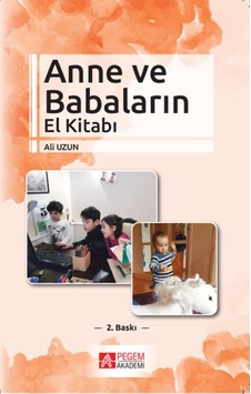 Anne ve Babaların El Kitabı- Pegem Akademi Yayıncılık Anne ve Babaların El Kitabı- Pegem Akademi Yayıncılık