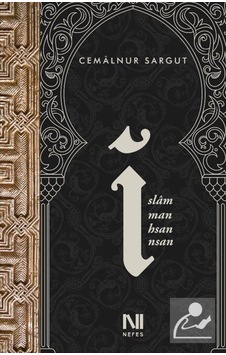 İslam İman İhsan İnsan - Cemalnur Sargut - Nefes Yayıncılık İslam İman İhsan İnsan - Cemalnur Sargut - Nefes Yayıncılık